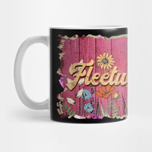 Classic Fleetwood Personalized Flowers Proud Name Mug